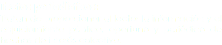 Textos periodísticos:
Tratan de proporcionar al lector la información y el enjuiciamiento público, oportuno y periódico de hechos de interés colectivo.